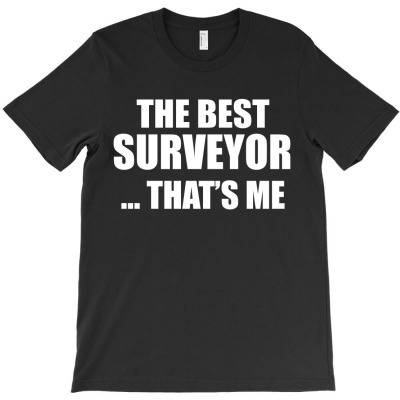 The Best Surveyor T-shirt Designed By Thanchashop