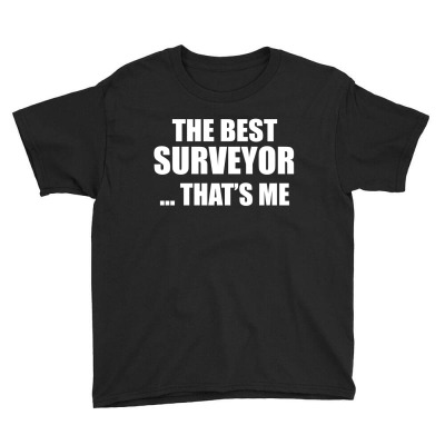 The Best Surveyor Youth Tee Designed By Thanchashop