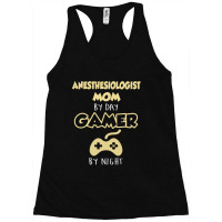 Anesthesiologist Mom By Day Gamer By Night Racerback Tank | Artistshot