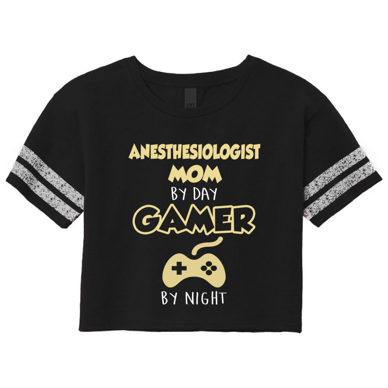 Anesthesiologist Mom By Day Gamer By Night Scorecard Crop Tee | Artistshot