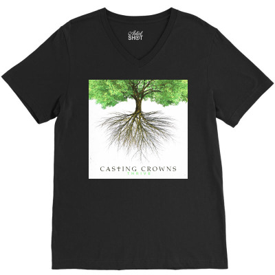 Casting Crowns Thrive V-neck Tee Designed By Castingcrowns