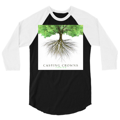 Casting Crowns Thrive 3/4 Sleeve Shirt Designed By Castingcrowns