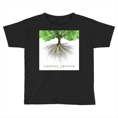 Casting Crowns Thrive Toddler T-shirt Designed By Castingcrowns