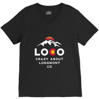 Loco Longmont Colorado V-neck Tee | Artistshot