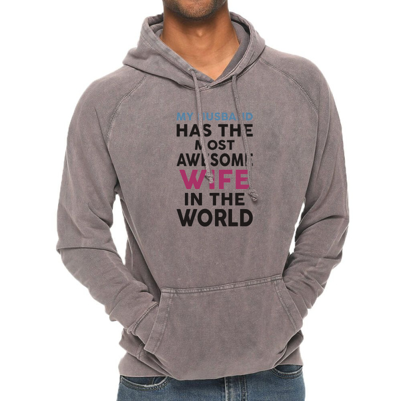 My Husband Has The Most Awesome Wife In The World Vintage Hoodie | Artistshot