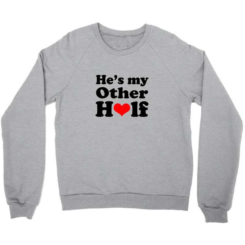 My Other Half Women Crewneck Sweatshirt | Artistshot