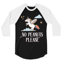 No Peanuts Please  Unicorn Theme For Peanut Allergy Kids 3/4 Sleeve Shirt | Artistshot