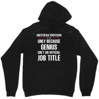 Gift For Genius Anesthesia Professor Unisex Hoodie | Artistshot