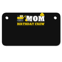 Mom Birthday Crew Construction Birthday Party Theme Motorcycle License Plate | Artistshot