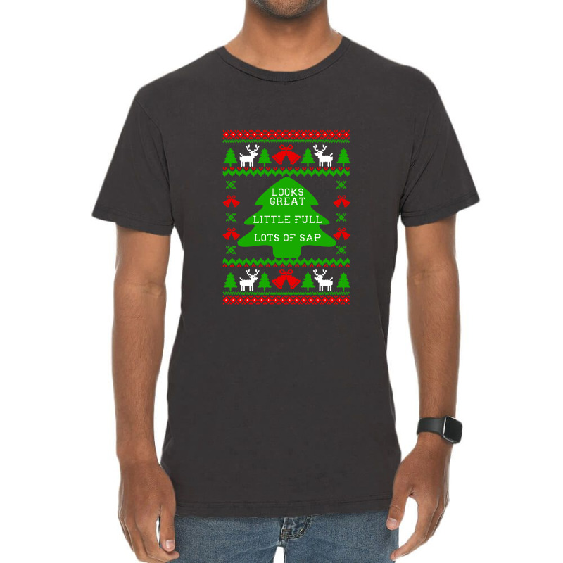 Little Full Lots Of Sap - Christmas Vacation Quote - Ugly Christmas Sw Vintage T-shirt | Artistshot