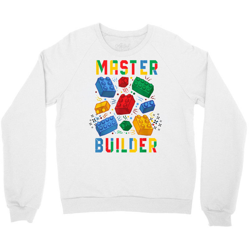 Brick Builder Funny Blocks Master Builder T Shirt Crewneck Sweatshirt | Artistshot