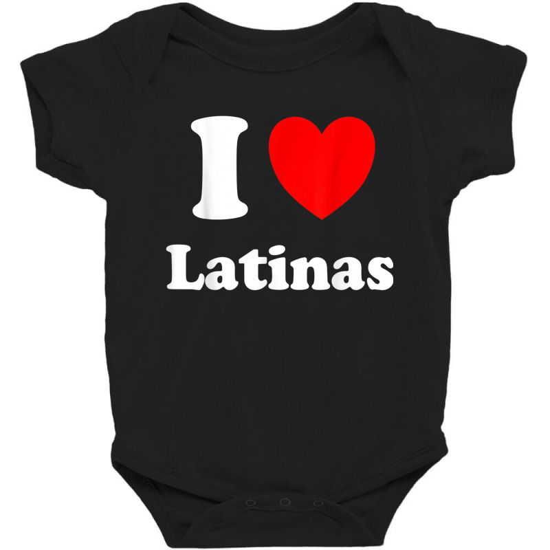 I Heart Latinas I Like Latinas Baby Bodysuit by ReginaldLewisMay | Artistshot