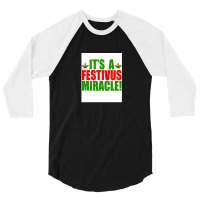 Its A Festivus Miracle 3/4 Sleeve Shirt | Artistshot