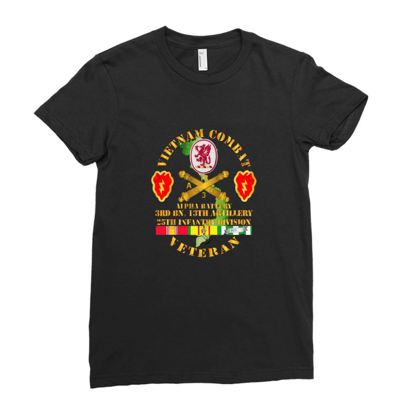 Vietnam Combat Veteran W A Btry 3rd Bn 13th Artillery Dui 25th Id Ssi Ladies Fitted T-Shirt by LakeshaHughlett | Artistshot