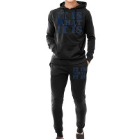 It Is What It Is  Soft Touch Hoodie & Jogger Set | Artistshot