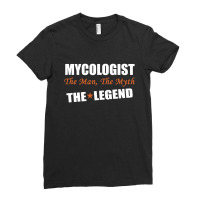 Mycologist The Man, The Myth The Legend Ladies Fitted T-shirt | Artistshot