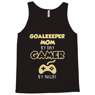 Goalkeeper Mom By Day Gamer By Night. Mother's Day Gift Tank Top Designed By Thanchashop