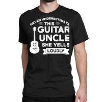 Mens Never Underestimate Guitar Uncle Guitar String Instrument T Shirt Classic T-shirt | Artistshot