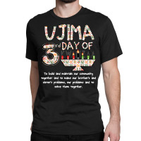 Kwanzaa Seven Principles Ujima 3 Rd Day Of Kwanzaa Kids T Shirt Classic T-shirt | Artistshot