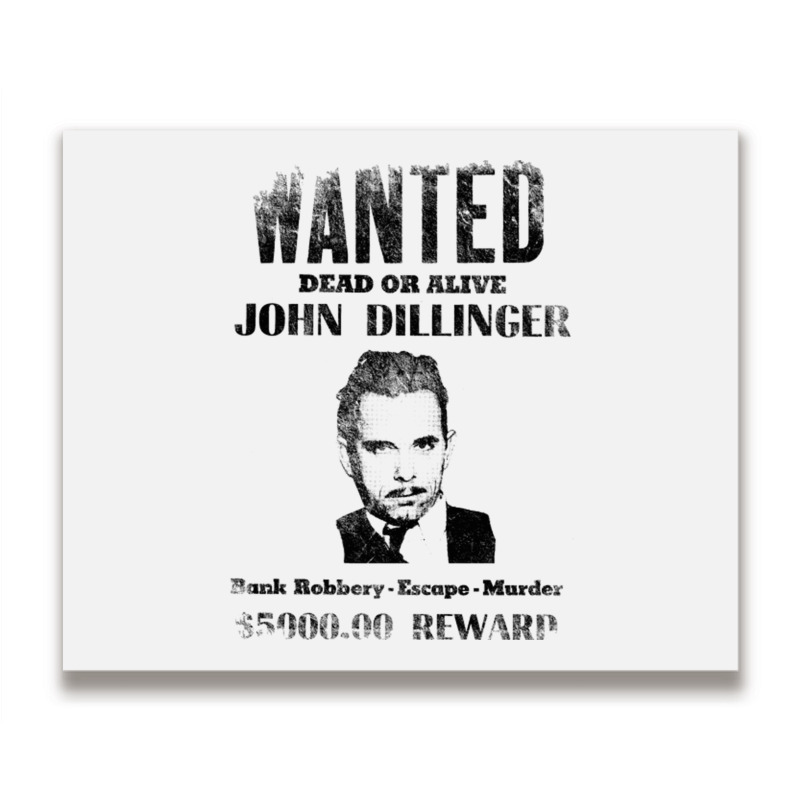 Wanted Poster John Dillinger Distressed Metal Print Horizontal | Artistshot