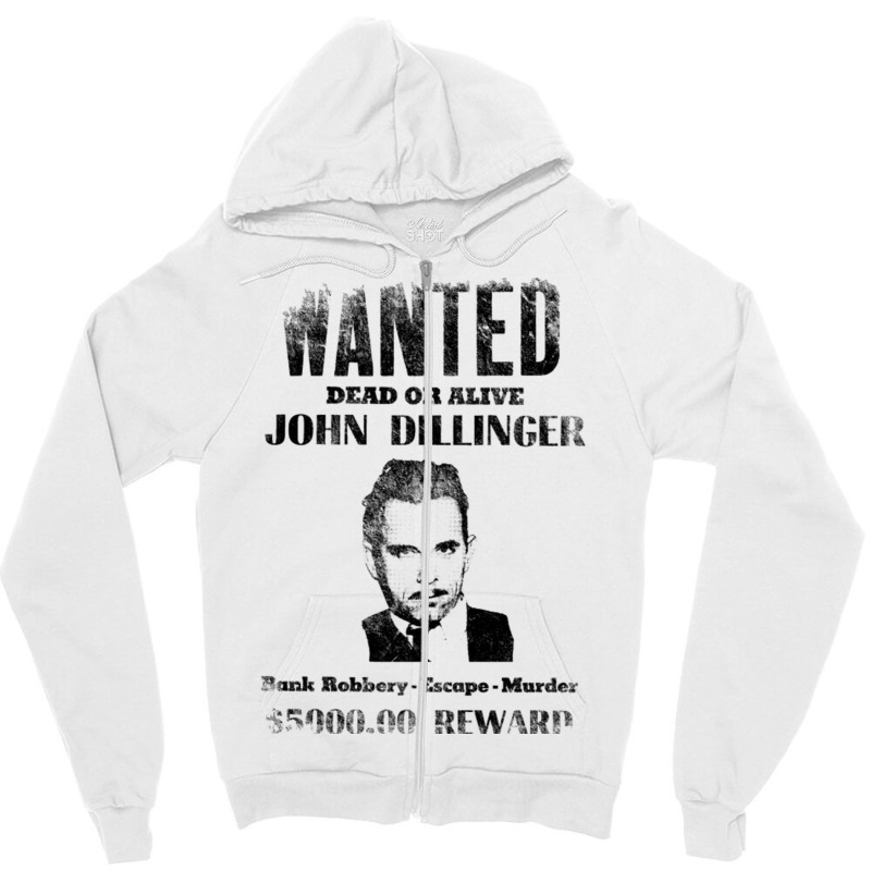 Wanted Poster John Dillinger Distressed Zipper Hoodie | Artistshot