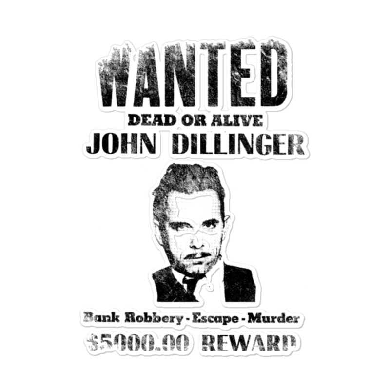 Wanted Poster John Dillinger Distressed Sticker | Artistshot