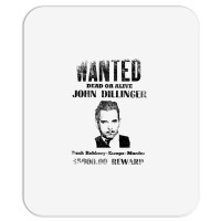 Wanted Poster John Dillinger Distressed Mousepad | Artistshot