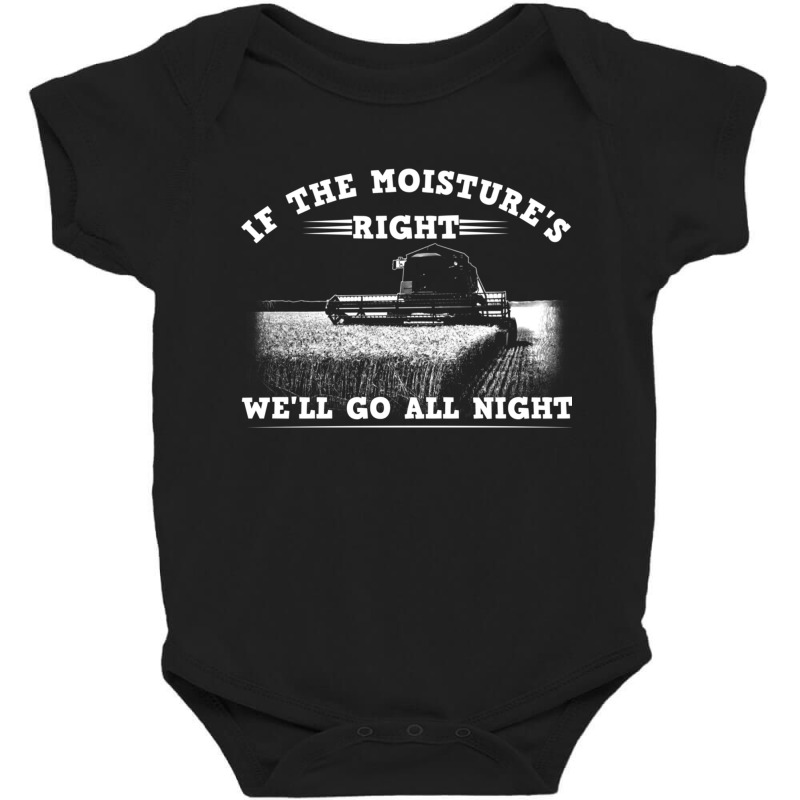 Cool If The Moisture's Right Farmer Gift Funny Farm Men Pullover Hoodi Baby Bodysuit by CarolinePascua | Artistshot