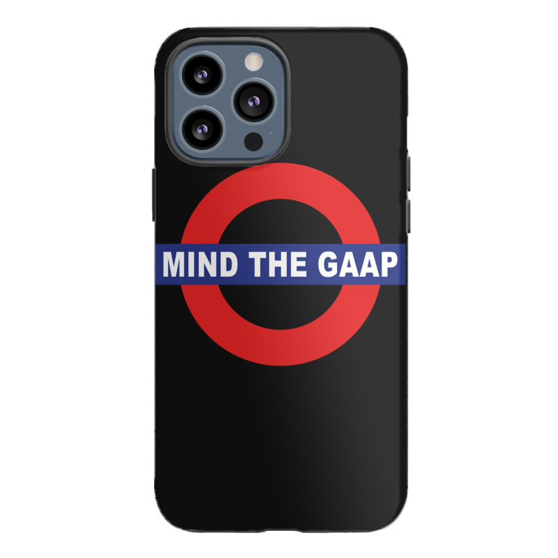 Pullover Cpa Mind The Gaap Gap Funny Accounting Sweatshirt Iphone 13 Pro Max Case | Artistshot