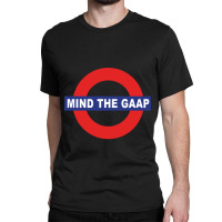 Pullover Cpa Mind The Gaap Gap Funny Accounting Sweatshirt Classic T-shirt | Artistshot