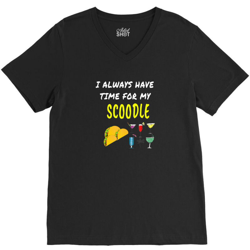 Funny I Have Time Scoodle Tacos Wine Drinks Dog Puppy V-Neck Tee by kodbaduvisx | Artistshot