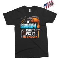 Mens If Grandpa Can't Fix It No One Can Love Father Day Exclusive T-shirt | Artistshot