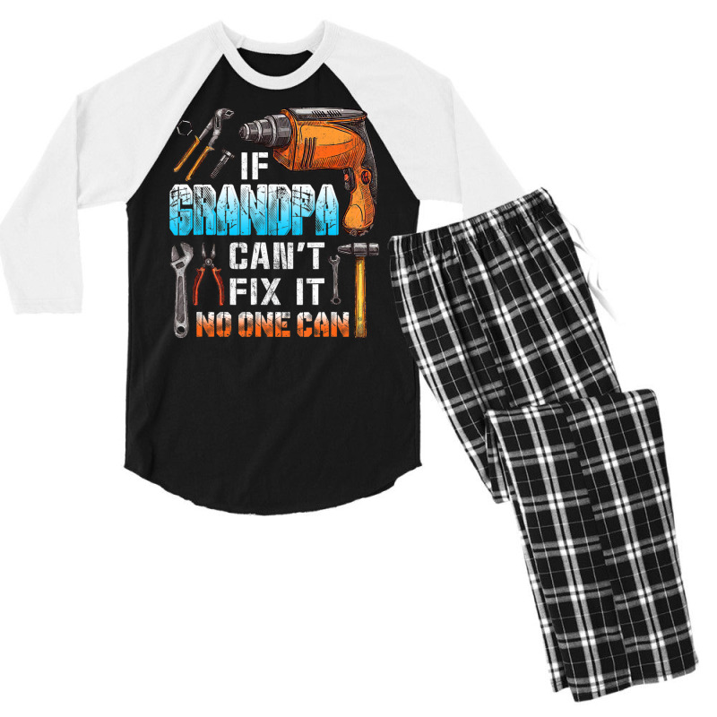 Mens If Grandpa Can't Fix It No One Can Love Father Day Men's 3/4 Sleeve Pajama Set by oatesorlandoi9eepf | Artistshot