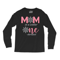 Mom Of The Birthday Girl Winter Onederland 1st Birthday Long Sleeve Shirts | Artistshot