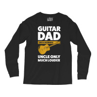 Mens Guitar Dad Like A Normal Guitar String Instrument T Shirt Long Sleeve Shirts | Artistshot