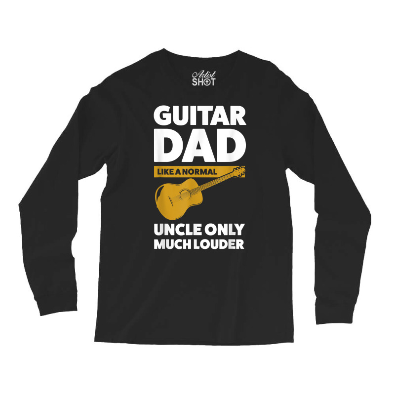 Mens Guitar Dad Like A Normal Guitar String Instrument T Shirt Long Sleeve Shirts | Artistshot