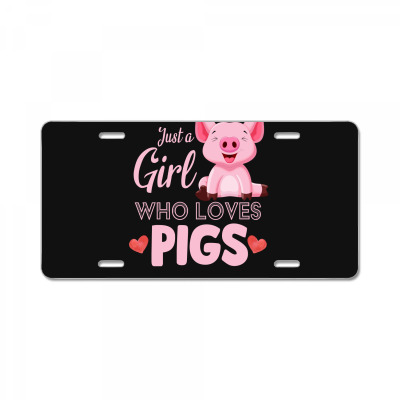Just A Girl Who Loves Pigs License Plate Designed By Sengul