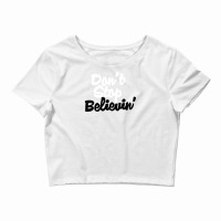 Don't Stop Believin' Crop Top | Artistshot