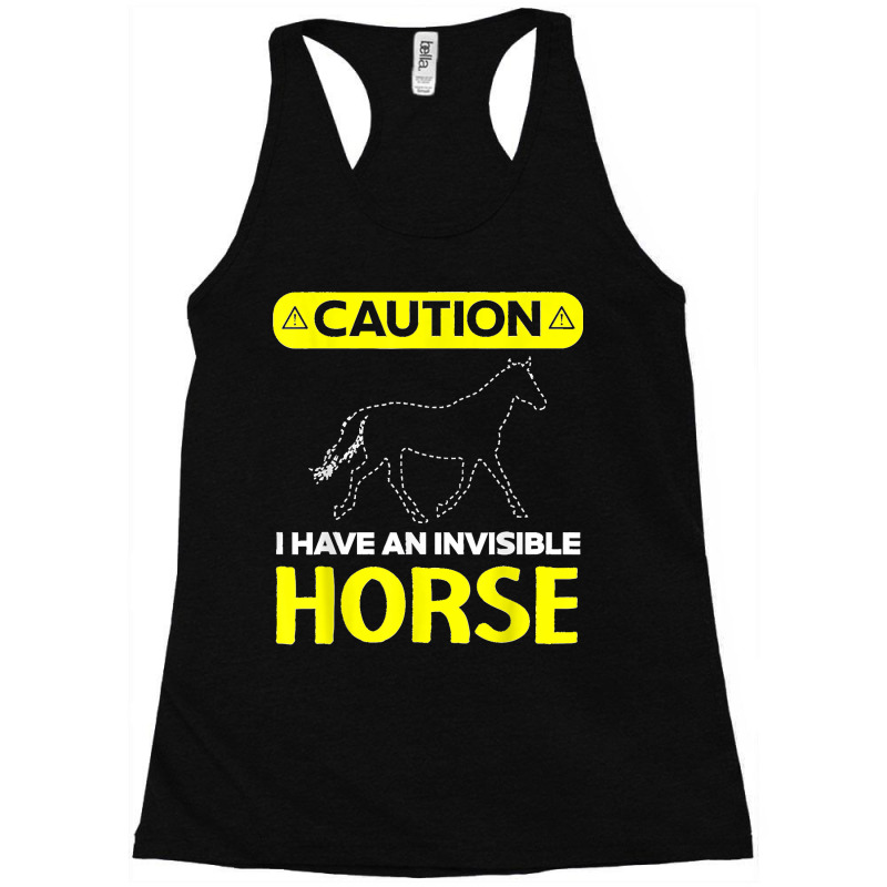 I Have An Invisible Horse Horseback Riding Equestrian Racerback Tank by JOSEPHDOMINICWILLIS | Artistshot