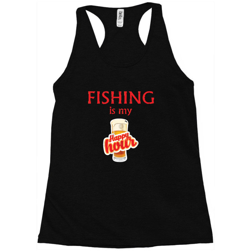 Fishing Is My Happy Hour Man Racerback Tank by CarmelaElaine | Artistshot