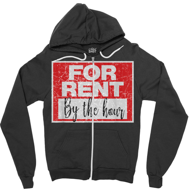 For Rent By The Hour Distressed Zipper Hoodie by MelindaBouwman | Artistshot