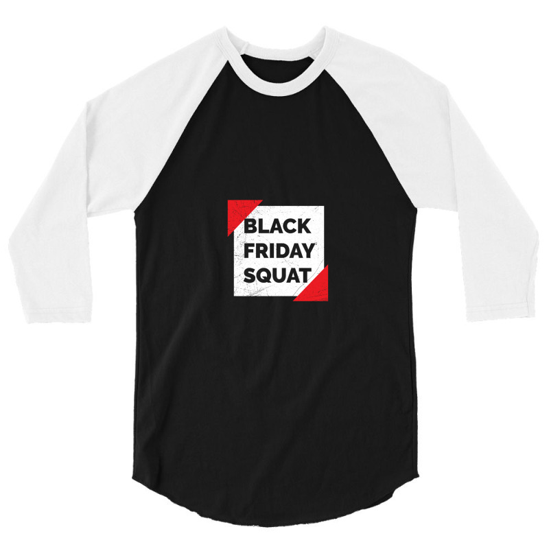 Black Friday Squat Funny Shopping Gift Idea 1 3/4 Sleeve Shirt by MaryWright | Artistshot