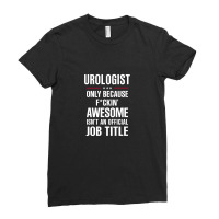 Gift For F Ckin' Awesome Urologist Ladies Fitted T-shirt | Artistshot