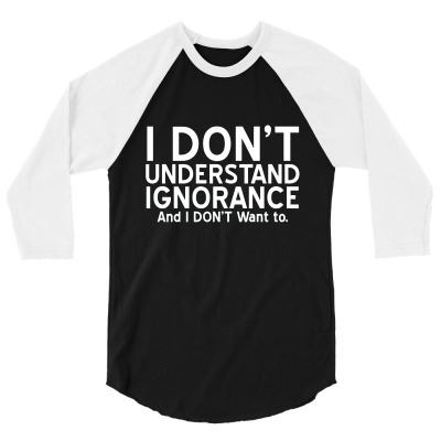 Ignorance 3/4 Sleeve Shirt Designed By K0d1r
