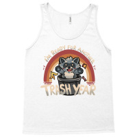 Ready For Another Trash Year Tank Top | Artistshot