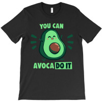 You Can Avaco Do It T-shirt | Artistshot