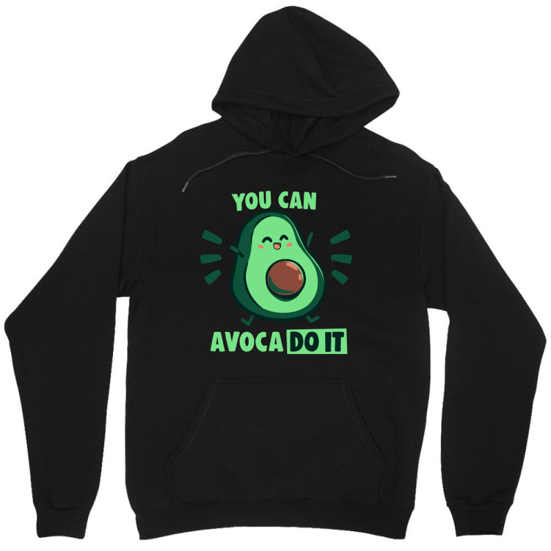 You Can Avaco Do It Unisex Hoodie | Artistshot