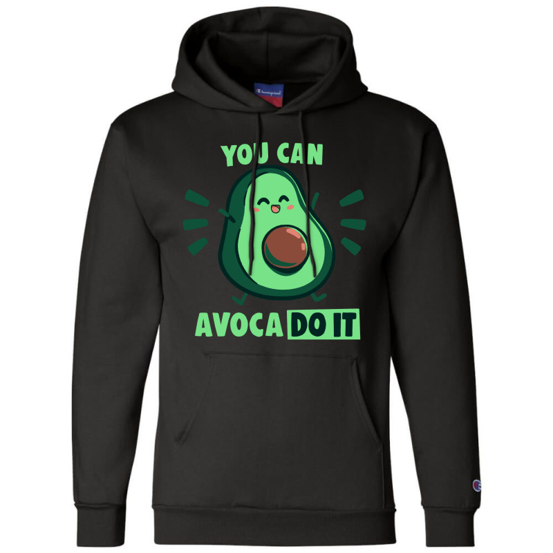 You Can Avaco Do It Champion Hoodie | Artistshot