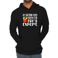 Fast Food Lover Certified French Fries Expert Funny Potato Lightweight Hoodie | Artistshot