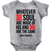 Whatever Our Soul Are Made Of Baby Bodysuit | Artistshot